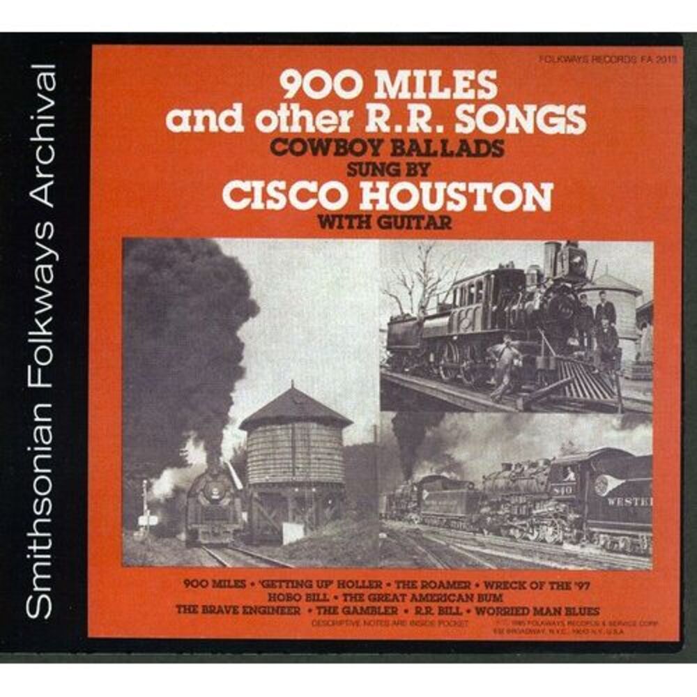 Cisco Houston - 900 Miles and Other R.R. Songs  CD